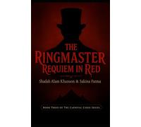 The Ringmaster: Requiem in Red (The Carnival Curse)