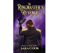 The Ringmaster's Revenge: Romantic Suspense: Romantic Suspense Novel: 1 (Cirque Du Noir)