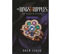 The Rings & Ripples in God’s Plan: PART ONE