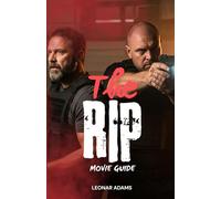 The Rip (2026) Movie Guide: An In-Depth Breakdown of Netflix’s Grittiest Crime Thriller