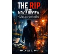 The Rip (2026) Movie Review: An In-Depth Review, Analysis, and Guide to the Film’s Story, Themes, and Impact