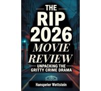 THE RIP 2026 MOVIE REVIEW: Unpacking the Gritty Crime Drama