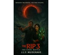 THE RIP 3: THE FINAL BATTLE (The Rip Trilogy)