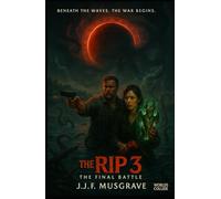 THE RIP 3: THE FINAL BATTLE (The Rip Trilogy)