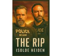 The Rip: Exploring Matt Damon and Ben Affleck’s Gritty Crime Thriller of Corruption, Loyalty, and the Price of Power