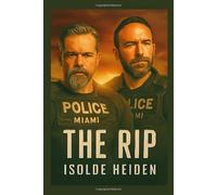 The Rip: Exploring Matt Damon and Ben Affleck’s Gritty Crime Thriller of Corruption, Loyalty, and the Price of Power