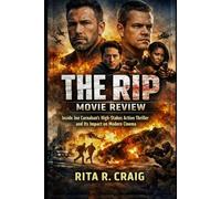 The Rip Movie Review: Inside Joe Carnahan’s High-Stakes Action Thriller and Its Impact on Modern Cinema