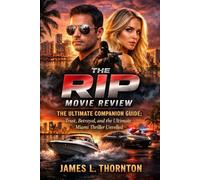 The Rip Movie Review: The Ultimate Companion Guide: Trust, Betrayal, and the Ultimate Miami Thriller Unveiled