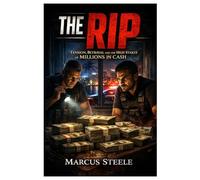 THE RIP: Tension ,Betrayal and The High stakes of Billion in Cash