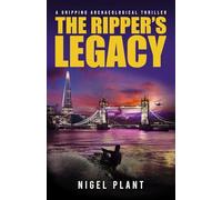 The Ripper's Legacy: a gripping archaeological thriller: 3 (Reed Hascombe archaeological adventure thrillers)