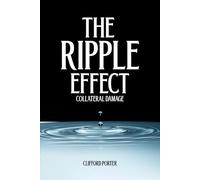 The Ripple Effect: Collateral Damage