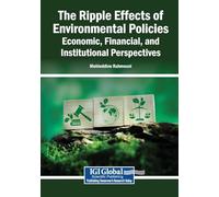 The Ripple Effects of Environmental Policies: Economic, Financial, and Institutional Perspectives