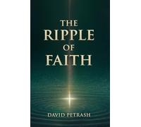 The Ripple of Faith