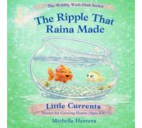 The Ripple That Raina Made (Little Currents)