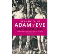 The Rise And Fall Of Adam And Eve (ebook)
