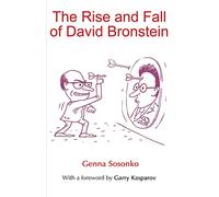 The Rise and Fall of David Bronstein