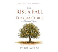 The Rise and Fall of Florida Citrus