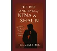 The Rise and Fall of Nina & Shaun: A Journey Through Love, Engagement, and a Graceful Farewell