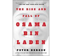 The Rise and Fall of Osama bin Laden (Bestselling Historical Nonfiction)