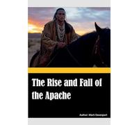 The Rise and Fall of the Apache