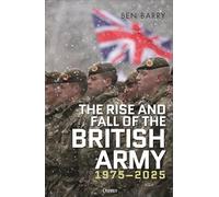 El auge y la caída del ejército británico, 1975-2025