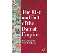The Rise and Fall of the Danish Empire