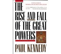 The Rise and Fall of the Great Powers: Economic Change and Military Conflict from 1500 to 2000