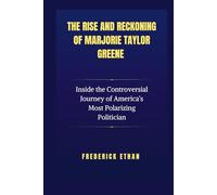 The Rise and Reckoning of Marjorie Taylor Greene: Inside the Controversial Journey of America’s Most Polarizing Politician