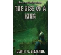 The Rise of a King