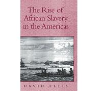 The Rise of African Slavery in the Americas