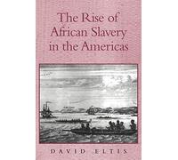 The Rise of African Slavery in the Americas