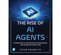 The Rise of AI Agents: Integrating AI, Blockchain Technologies, and Quantum Computing
