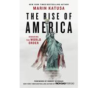 The Rise of America: Remaking the World Order
