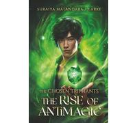 The Rise of Antimagic: 4 (The Chosen Triphants)