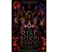 The Rise of Blood Bayou (The Blood Bayou Series)