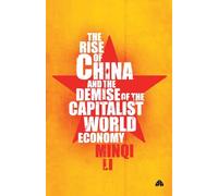 The Rise of China and the Demise of the Capitalist World-Economy, The