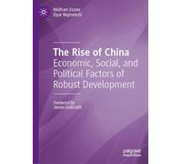 The Rise of China: Economic, Social, and Political Factors of Robust Development