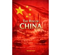 The Rise of China (Geopolitics Series)