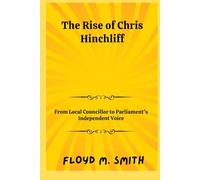 The Rise of Chris Hinchliff: From Local Councillor to Parliament’s Independent Voice