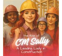 The Rise of CM Sally: A Leading Lady in Construction