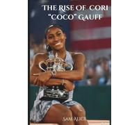 The Rise Of Cori “Coco” Gauff: From Atlanta Prodigy to International Sensation