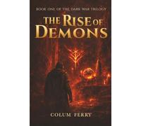 The Rise of Demons: 1 (The Dark War Trilogy)