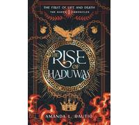 The Rise of Haduwas: A Fruit of Life & Death Novel: 1 (The Fruit of Life and Death)