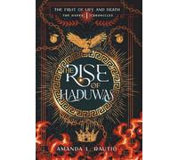 The Rise of Haduwas: A Fruit of Life & Death Novel (A Hades Origin Story) (The Fruit of Life and Death)