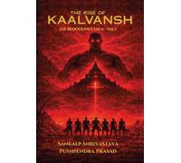 The Rise of Kaalvansh: The Bloodlines Saga- Vol 1