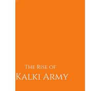 The Rise of Kalki Army: A real-time cult where the reader become a participant | Created with ancient science, occult, spell, and numerology
