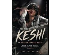THE RISE OF KESHI IN CONTEMPORARY MUSIC: A Study of Sound, Identity, and Global Audience Connection
