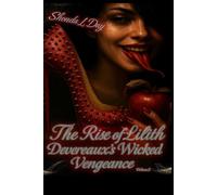 THE RISE OF LILITH: DEVEREAUX’S WICKED VENGEANCE (The Sinister Legacy of Lilith Saphira Devereaux)