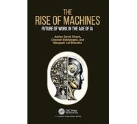 The Rise of Machines: Future of Work in the Age of AI