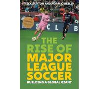 The Rise of Major League Soccer: Building a Global Giant